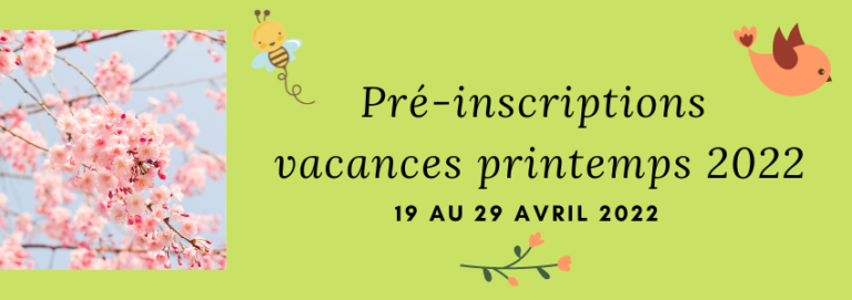 Lire la suite à propos de l’article Pré-inscriptions vacances de printemps 2022