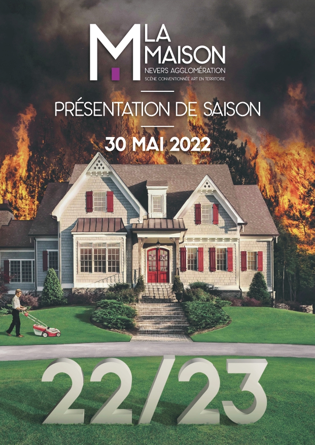 You are currently viewing Présentation saison 2022/2023 La Maison et modalités de réservation